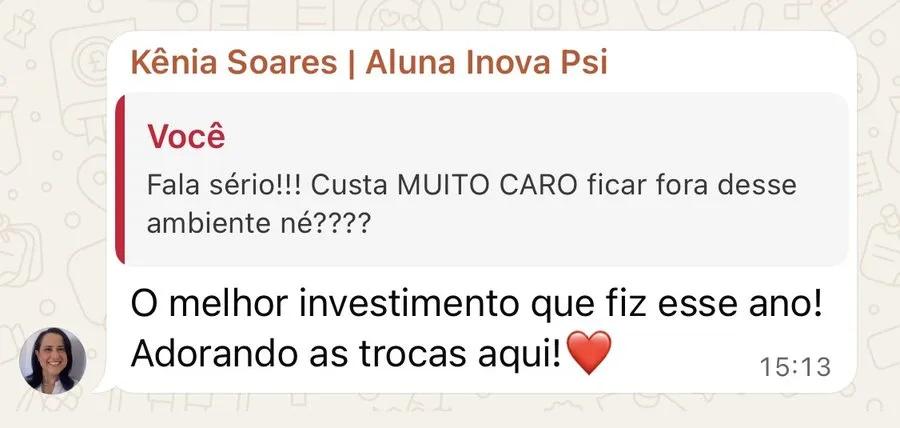 Print de WhatsApp: O melhor investimento que fiz esse ano! Adorando as trocas aqui