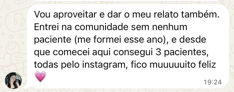 Print de WhatsApp: entrou sem nenhum paciente e conseguiu 3, todas pelo Instagram